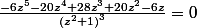 \frac{-6z^5-20z^4+28z^3+20z^2-6z}{\left(z^2+1\right)^3} = 0